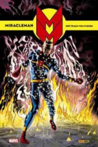 Miracleman Hardcover-Edition 1. Der Traum vom Fliegen - Garry Leach