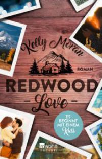 Redwood Love - Es beginnt mit einem Kuss - Kelly Moran