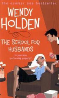 The School for Husbands - Wendy Holden