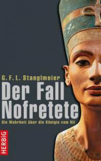 Der Fall Nofretete - G. F. L. Stanglmeier