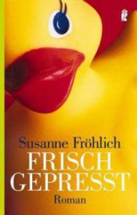 Frisch gepreßt - Susanne Fröhlich