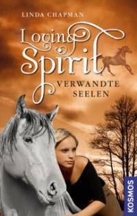 Loving Spirit 01. Verwandte Seelen - Linda Chapman