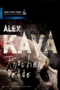 Knochenpfade - Alex Kava