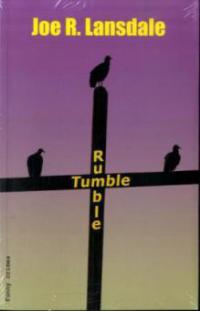 Rumble Tumble - Joe R. Lansdale