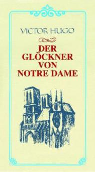 Der Glöckner von Notre Dame - Victor Hugo