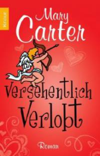 Versehentlich verlobt - Mary Carter