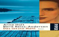 Das letzte Mahl - Anne Holt, Berit Reiss-Andersen