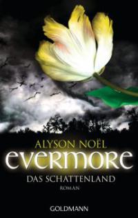 Evermore 03 - Das Schattenland - Alyson Noël