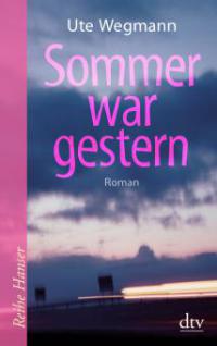 Sommer war gestern - Ute Wegmann