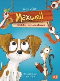 Maxwell und die Hörnchenhorde - Steve Voake