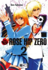 Rose Hip Zero. Bd.2 - Toru Fujisawa