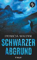 Schwarzer Abgrund (Thriller) - Patricia Walter