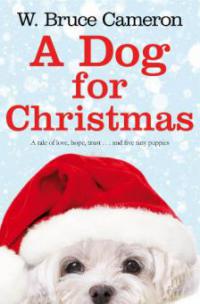 A Dog for Christmas - W. Bruce Cameron