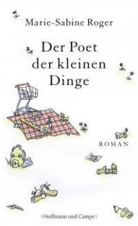 Der Poet der kleinen Dinge - Marie-Sabine Roger