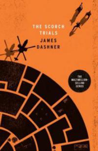 The Maze Runner 2. The Scorch Trials - James Dashner