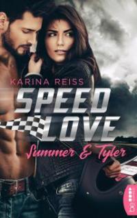 Speed Love - Summer & Tyler - Karina Reiß