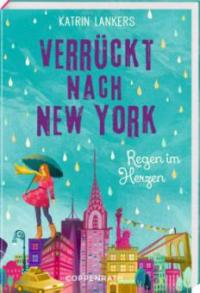 Verrückt nach New York - Regen im Herzen - Katrin Lankers