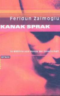 Kanak Sprak - Feridun Zaimoglu