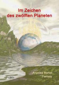 Im Zeichen des zwölften Planeten - Angelika Merkel