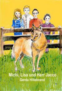 Michi, Lisa und Herr Jacco - Gerda Hillebrand