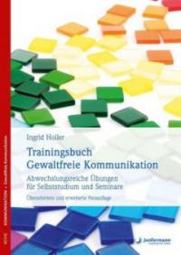 Trainingsbuch Gewaltfreie Kommunikation - Ingrid Holler