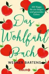Das Wohlfühlbuch - Werner Bartens