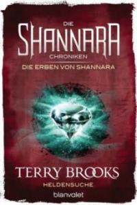 Die Shannara-Chroniken: Die Erben von Shannara 1 - Heldensuche - Terry Brooks