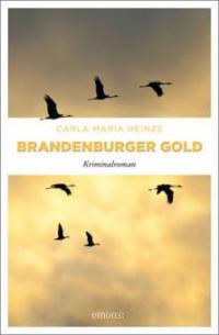 Brandenburger Gold - Carla Maria Heinze