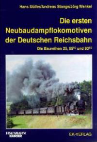 Die ersten Neubaudampfloks der Deutschen Reichsbahn - Hans Müller, Andreas Stange, Jörg Wenkel