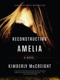 Reconstructing Amelia - Kimberly Mccreight