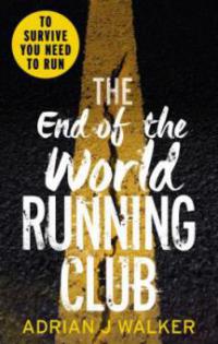 The End of the World Running Club - Adrian J. Walker