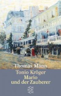 Tonio Kröger / Mario und der Zauberer - Thomas Mann
