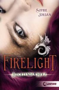 Firelight 03 - Leuchtendes Herz - Sophie Jordan