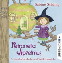 Petronella Apfelmus 03 - Schneeballschlacht und Wichtelstreiche - Sabine Städing