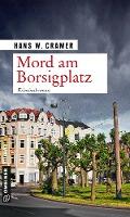 Mord am Borsigplatz - Hans W. Cramer