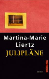 Julipläne - Martina-Marie Liertz