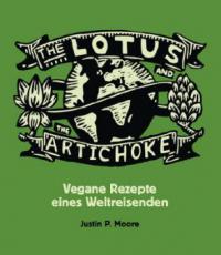 The Lotus and the Artichoke - Justin P. Moore