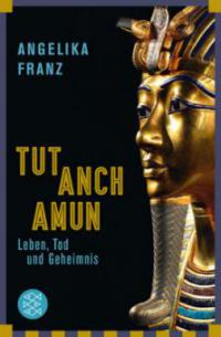 Tutanchamun - Angelika Franz