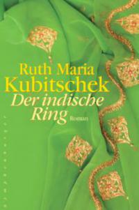 Der indische Ring - Ruth Maria Kubitschek