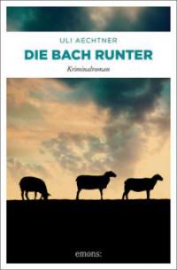Die Bach runter - Uli Aechtner