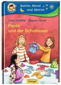 Paula und der Schulbasar - Ursel Scheffler, Dagmar Henze