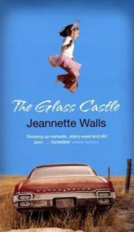 The Glass Castle. Schloss aus Glas, englische Ausgabe - Jeannette Walls