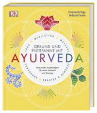 Gesund und entspannt mit Ayurveda - Sivananda Yoga Vedanta Centre