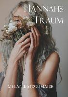 Hannahs Traum - Melanie Strohmaier