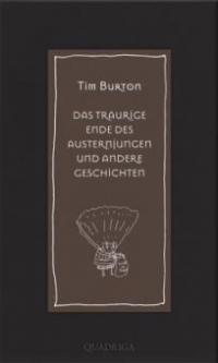 Das traurige Ende des Austernjungen und andere Geschichten - Tim Burton
