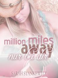 Million miles away - Sarah Stankewitz