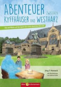 Abenteuer zwischen Kyffhäuser und Westharz - Jörg F. Nowack
