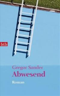 Abwesend - Gregor Sander