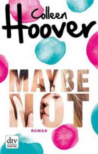 Maybe not - Colleen Hoover