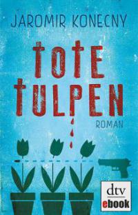 Tote Tulpen - Jaromir Konecny